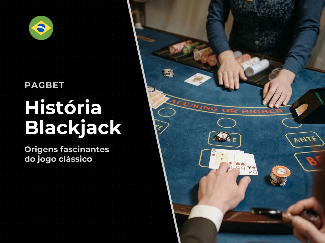 Breve história do blackjack. O blackjack